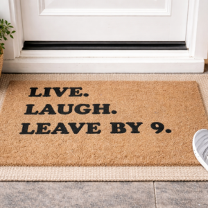 Live, Laugh, Leave by 9 Signature Mat